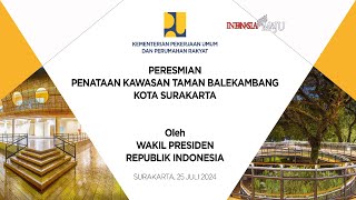 LIVE PERESMIAN PENATAAN KAWASAN TAMAN BALEKAMBANG SURAKARTA [upl. by Benildas384]