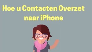 Hoe u Contacten Overzet naar iPhone [upl. by Nigrom]