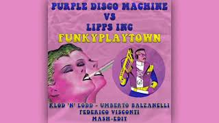 Purple Disco Machine Vs Lipps Inc  Funkyplaytown KlodNLodd Balzanelli Visconti MashEdit [upl. by Tavia]