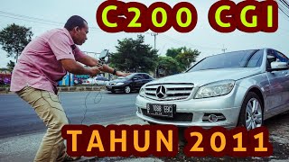 MERCY C200 2011 REVIEW MERCEDES BENZ C200 CGI TAHUN 2011 WALAUPUN MOBIL BEKAS TAPI BERKUALITAS [upl. by Eat]