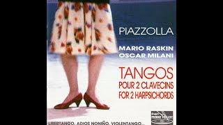 Piazzolla  Tangos for 2 Harpsichords Raskin amp Milani [upl. by Ankney]