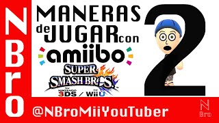 Maneras de jugar con amiibo 2 en Super Smash Bros  NBro  NBroMiiTuber [upl. by Bakerman392]