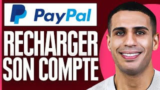 Comment Recharger Son Compte Paypal  Comment Mettre De Largent Sur Paypal [upl. by Haduhey]