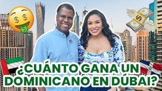 ¿Cuánto gana un Dominicano en DUBÁI 🇦🇪 FT Denisse González  ERNESTO JIMÉNEZ EL GURÚ [upl. by Byler]