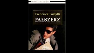 Fałszerz  Frederick Forsyth Cz1 Audiobook PL [upl. by Tnomel97]