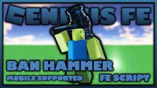 ROBLOX FE BAN HAMMER SCRIPT  MOBILE SUPPORTED  FLING  R6 amp R15  FREE  DA HOOD  FDLESSUPDATE [upl. by Redla898]