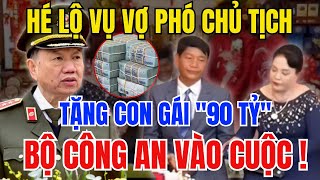 Bí Mật Động Trời  Bộ Công An Chỉ Đạo Điều Tra Vụ Vợ Phó Chủ Tịch Huyện Tặng Con Gái 90 Tỷ [upl. by Bierman750]