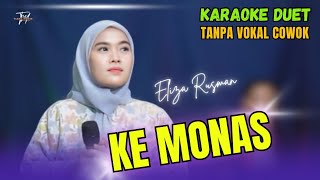 KE MONAS KARAOKE DUET TANPA VOKAL COWOK Ft  Eliza Rusman [upl. by Mandler527]