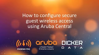 Aruba Central HowTo Guide 9 Configuring Secure Guest Wireless Access using Aruba Central [upl. by Rinum]