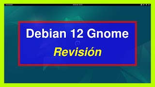 Debian 12 Gnome revisión [upl. by Dowzall]