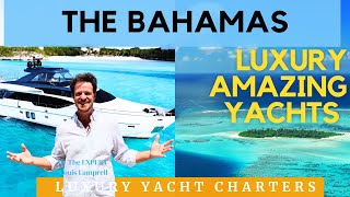 WHY Charter a Yacht in the BAHAMAS Where to Go What to Do Discover Bahamas with Louis [upl. by Enitselec]