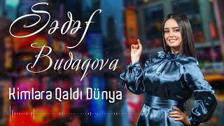 Sədəf Budaqova  Kimlərə Qaldı Dünya Official Music 2021 [upl. by Eugenie]