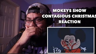 MOKEY’S SHOW  CONTAGIOUS CHRISTMAS REACTION [upl. by Renie]