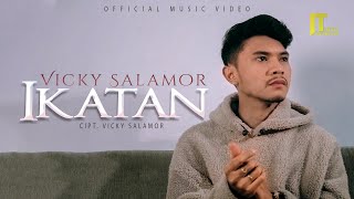 Vicky Salamor  Ikatan Official Video [upl. by Oetam408]