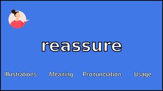 REASSURE  Meaning and Pronunciation [upl. by Anelagna]