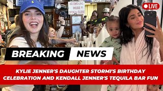 Kylie Jenners Daughter Stormis Birthday Celebration and Kendall Jenners Tequila Bar Fun [upl. by Jasun660]