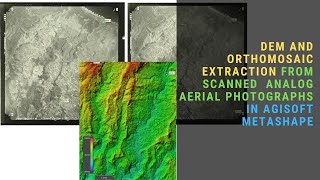 Extract DEM and Orthomosaic from Scanned Analog Aerial Photographs in Agisoft Metashape [upl. by Omrellug]