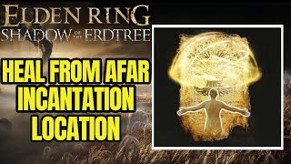 Elden Ring DLC Heal From Afar Location [upl. by Kyrstin773]