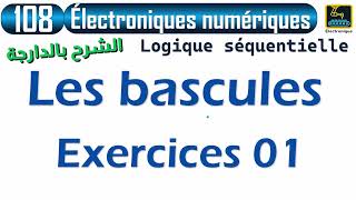 108 Logique séquentielle Les bascules Exercice 01 [upl. by Akihc449]