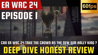 EA WRC 24 HONEST Review Ep1  Deep Dive  Is EA WRC 24 Better Than DiRT Rally 20 [upl. by Eila]