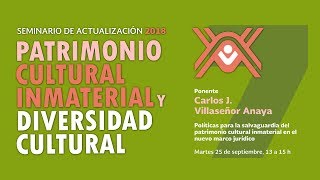 7ª sesión del Seminario de Actualización 2018 Patrimonio Cultural Inmaterial y Diversidad Cultural [upl. by Ahsinac]