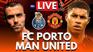 🔴FC PORTO vs MANCHESTER UNITED LIVE  EUROPA LEAGUE  Full Match LIVE Today [upl. by Nitsuj]