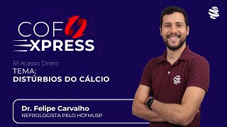 COFEXPRESS  Distúrbios do cálcio Com Dr Felipe Carvalho [upl. by Kondon435]