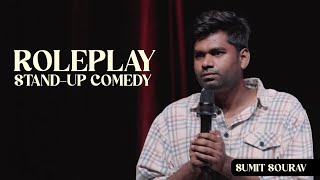 Roleplay  StandUp Comedy  Sumit Sourav [upl. by Udall]