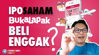 Belajar Saham  IPO Saham BukaLapak  ikutan Beli atau Tidak  ini nih bocoran utk pertimbangannya [upl. by Callista13]