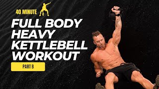 FULL BODY HEAVY KETTLEBELL WORKOUT  Part B [upl. by Edaj796]