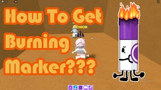 How To Get BURNING MARKER NEW in Find The Markers Roblox 2024 [upl. by Waldner997]