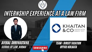 Legal Internship Experience at Khaitan amp Co I Direct Taxation Team I Kolkata I Aviral Shrivastava [upl. by Rozele]