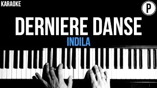 Indila  Dernière Danse Karaoke Slowed Acoustic Piano Instrumental Cover Lyrics [upl. by Elfstan]