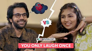 FilterCopy Vs Rajkummar Rao  YOLO You Only Laugh Once  Ft Princy Parikh [upl. by Ayaet622]