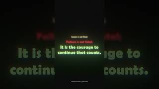 The Courage to Continue The True Measure of Success [upl. by Beaver]