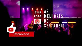 Ouvir Musicas Sertanejas  musicas sertanejas mais tocadas 2018 [upl. by Jami]