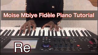 Pasteur Moise Mbiye Fidèle piano tutorial [upl. by Onabru]