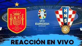 🔴ESPAÑA vs CROACIA EN VIVO ⚽ EUROCOPA 2024  REACCION [upl. by Mcroberts30]