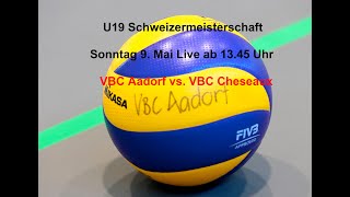 Livestream VBC Aadorf vs VBC Cheseaux U19Schweizermeisterschaft [upl. by Herrle]