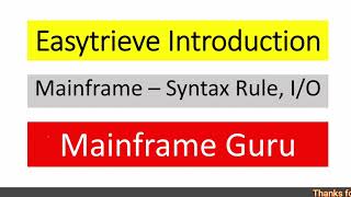 Easytrieve Tutorial 1  Introduction Program Structure Syntax Rule IO Command Activity Section [upl. by Anilys]