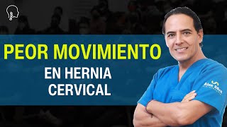 PEOR MOVIMIENTO EN UNA HERNIA CERVICAL [upl. by Grounds]