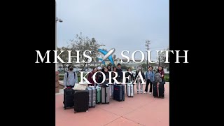 Mark Keppel High School  Student Exchange Trip to South Korea Spring Break 2024 [upl. by Ap]