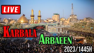 LIVE 🔴 KARBALA ARBAEEN  Millions Arrive at KARBALA  Roza Imam Hussain as amp Hazrat Abbas as 2023 [upl. by Nayra]