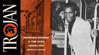 Desmond Dekker amp The Aces  quotIsraelitesquot Official Audio [upl. by Odracer]