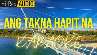 Ang Takna Hapit Na Karaoke  MinusOne  Instrumental [upl. by Natsyrt]