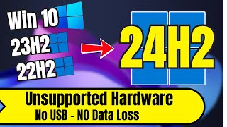 How to UPGRADE to Windows 11 24H2 on Unsupported Hardware No USB amp No Data LOSS [upl. by Herwin]