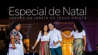 Especial de Natal  Jovens da Igreja de Jesus Cristo [upl. by Anayra]