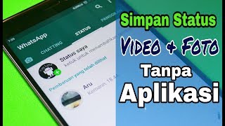 Cara Simpan Status Video amp Foto WhatsApp Tanpa Aplikasi Tambahan [upl. by Atcele]