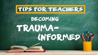 Becoming a TraumaInformed Teacher [upl. by Ibbetson602]