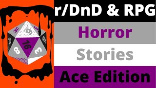 rDnD amp RPG Horror Stories Asexuality Edition [upl. by Jarrid]